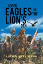 Super Eagles in the Lion's Den