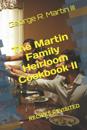 The Martin Family Heirloom Cookbook II