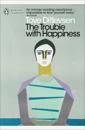 Trouble with Happiness