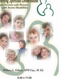 McGuire Memorial Awakening Spiritual Dimensions: Prayer Services with Persons with Severe Disabilities