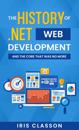 The History of .Net Web Development and the Core That Was No More