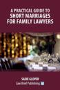 Practical Guide to Short Marriages for Family Lawyers