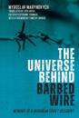 The Universe behind Barbed Wire