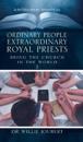 Ordinary People Extraordinary Royal Priests