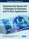 Cybersecurity Issues and Challenges for Business and Fintech Applications