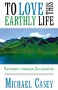 To Love This Earthly Life