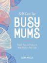 Self-Care for Busy Mums
