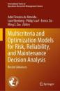 Multicriteria and Optimization Models for Risk, Reliability, and Maintenance Decision Analysis