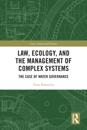 Law, Ecology, and the Management of Complex Systems