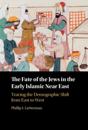 Fate of the Jews in the Early Islamic Near East