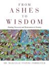 From Ashes to Wisdom