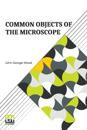 Common Objects Of The Microscope
