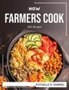 How Farmers Cook