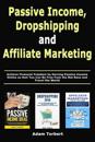 Passive Income, Dropshipping and Affiliate Marketing