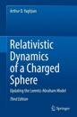 Relativistic Dynamics of a Charged Sphere