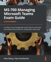MS-700 Managing Microsoft Teams Exam Guide