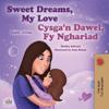 Sweet Dreams, My Love (English Welsh Bilingual Book for Kids)