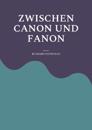 Zwischen Canon und Fanon
