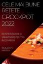 Cele Mai Bune Re?ete Crockpot 2022