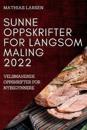 Sunne Oppskrifter for Langsom Maling 2022