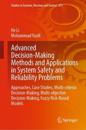 Advanced Decision-making Methods and Applications in System Safety and Reliability Problems