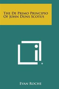 The de Primo Principio of John Duns Scotus