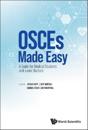 Osces Made Easy: A Guide For Medical Students And Junior Doctors