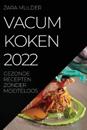 Vacum Koken 2022