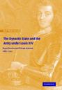 The Dynastic State and the Army under Louis XIV