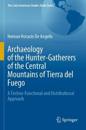 Archaeology of the Hunter-gatherers of the Central Mountains of Tierra del Fuego