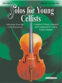 Solos for Young Cellists, Volume 5: Selections from the Cello Repertoire, Cello Part and Piano Part