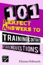 101 Perfect Answers to Training Contract Questions