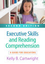 Executive Skills and Reading Comprehension, Second Edition