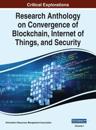 Research Anthology on Convergence of Blockchain, Internet of Things, and Security, VOL 1