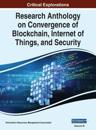 Research Anthology on Convergence of Blockchain, Internet of Things, and Security, VOL 3
