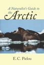 Naturalist's Guide to the Arctic
