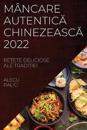 Mâncare Autentic&#258; Chinezeasc&#258; 2022