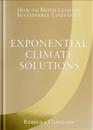 Exponential climate solutions : how to build leading sustainable companies