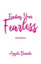 Finding Your Fearless: Journal
