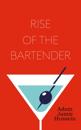 Rise of the Bartender