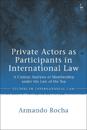 Private Actors as Participants in International Law