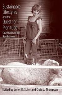 Sustainable Lifestyles and the Quest for Plenitude
