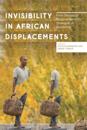 Invisibility in African Displacements
