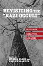 Revisiting the &quote;Nazi Occult&quote;