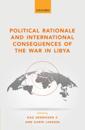 Political Rationale and International Consequences of the War in Libya