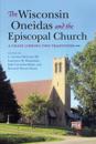 Wisconsin Oneidas and the Episcopal Church