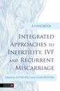 Integrated Approaches to Infertility, IVF and Recurrent Miscarriage