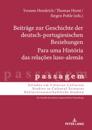 Beitraege zur Geschichte der deutsch-portugiesischen Beziehungen Para uma História das relações luso-alemãs