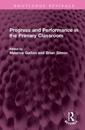 Progress and Performance in the Primary Classroom