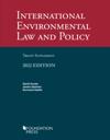 International Environmental Law and Policy, 2022 Treaty Supplement